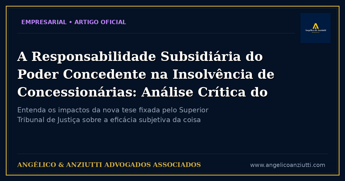 A Responsabilidade Subsidiária do Poder Concedente na Insolvência de Concessionárias: Análise Crítica do Tema 1.225 do STJ