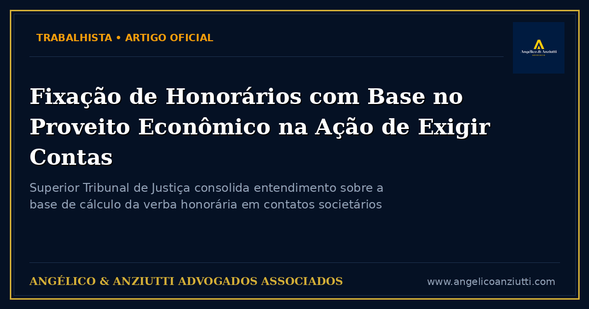Fixação de Honorários com Base no Proveito Econômico na Ação de Exigir Contas