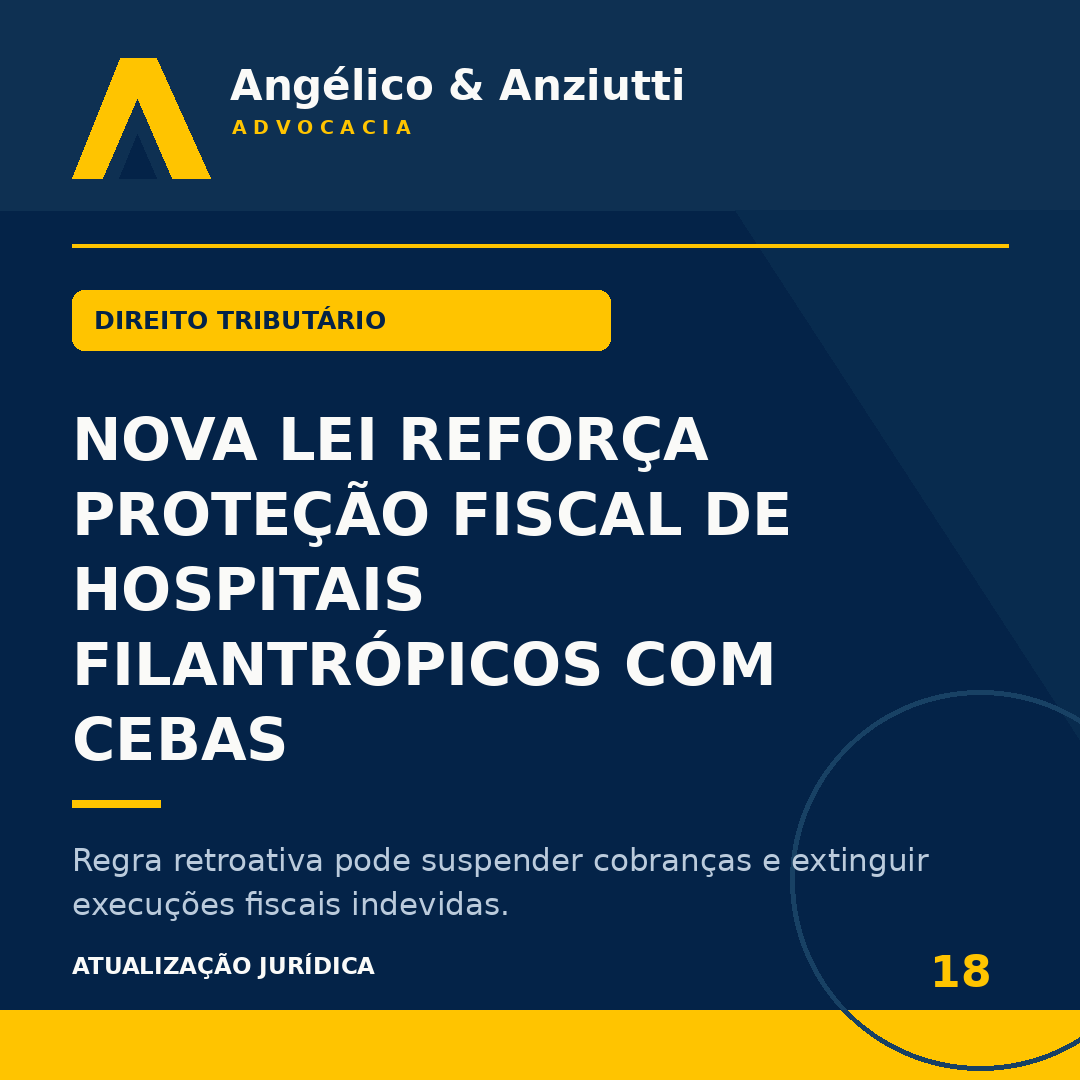 Lei 15.486/2026 e a Proteção Tributária do CEBAS: Suspensão e Cancelamento de Execuções Fiscais em Hospitais Filantrópicos