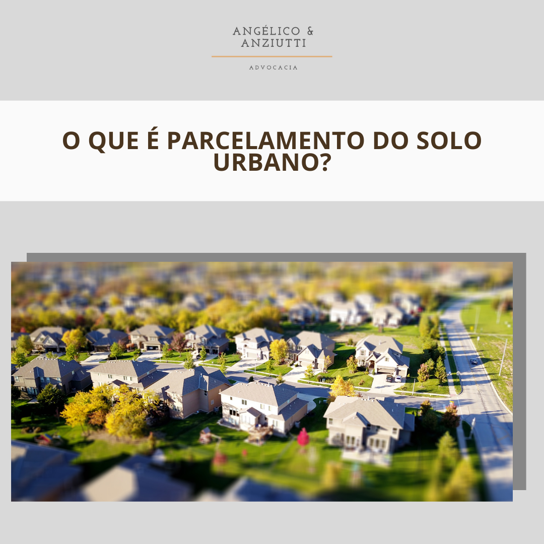 O QUE É PARCELAMENTO DO SOLO URBANO?