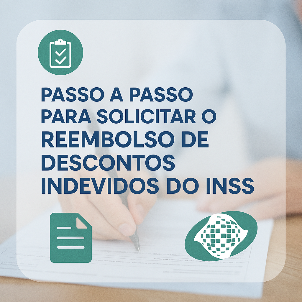 Passo a Passo para Solicitar o Reembolso de Descontos Indevidos do INSS.